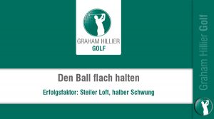 Den Golfball flach halten